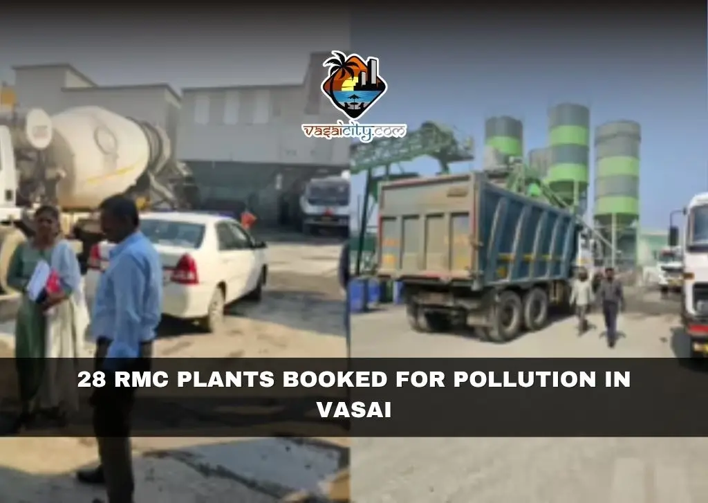 28 RMC Plants Booked for Pollution in Vasai 28 RMC Plants Booked for Pollution in Vasai