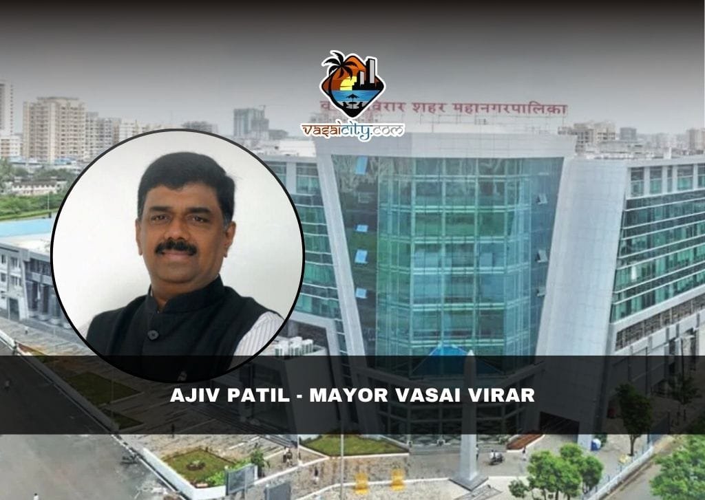 Ajiv Patil Mayor Vasai Virar
