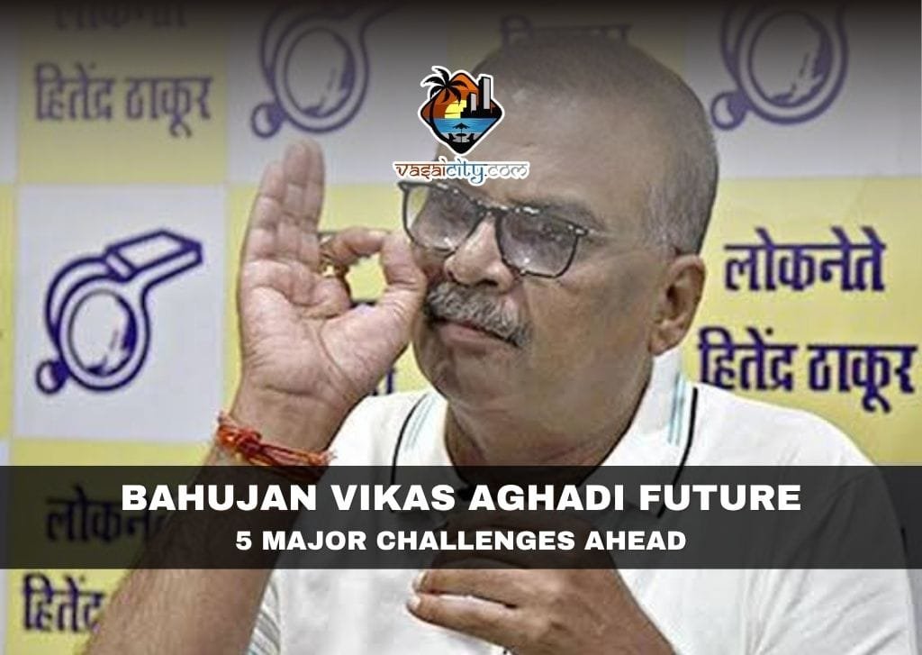Bahujan Vikas Aghadi Future 5 Major Challenges Ahead Bahujan Vikas Aghadi Future discussed amid changing political landscape in Vasai-Virar