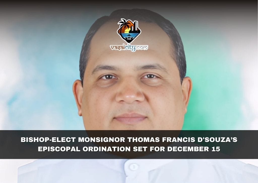 Bishop-Elect Monsignor Thomas Francis D’Souza’s Episcopal Ordination Set for December 15 Bishop-Elect Monsignor Thomas Francis D'Souza’s Episcopal Ordination Set for December 15