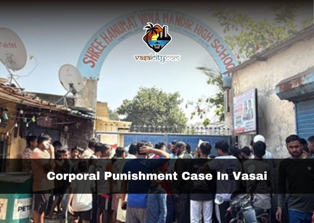 Corporal Punishment Case in Vasai Corporal Punishment Case in Vasai