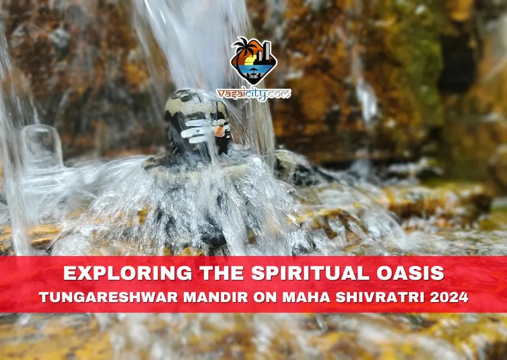 Exploring the Spiritual Oasis Tungareshwar Mandir on Maha Shivratri 2024 Exploring the Spiritual Oasis Tungareshwar Mandir on Maha Shivratri 2024