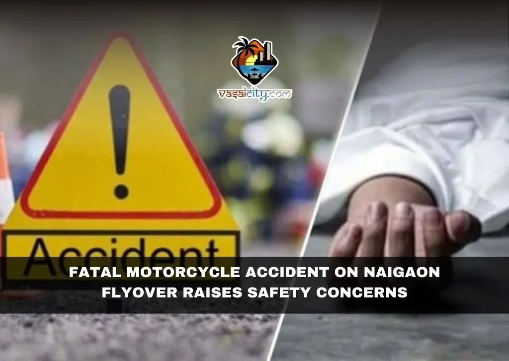 Fatal Motorcycle Accident on Naigaon Flyover Raises Safety Concerns Fatal Motorcycle Accident on Naigaon Flyover Raises Safety Concerns
