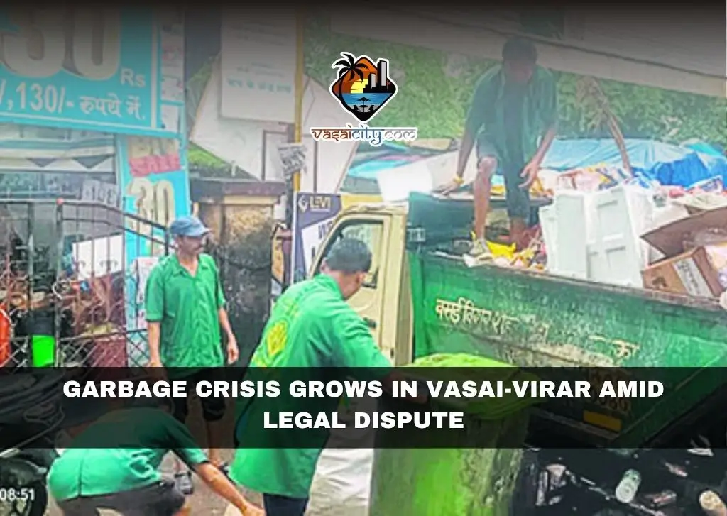 Garbage Crisis Grows in Vasai-Virar Amid Legal Dispute