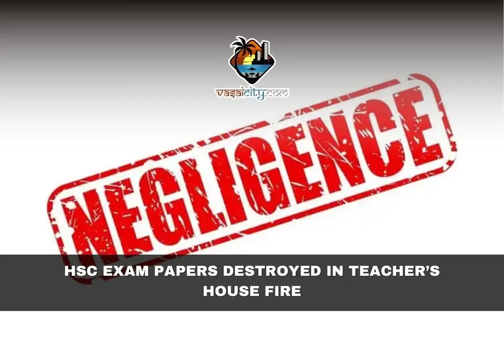 HSC Exam Papers Destroyed in Teacher’s House Fire HSC Exam Papers Destroyed in Teacher’s House Fire