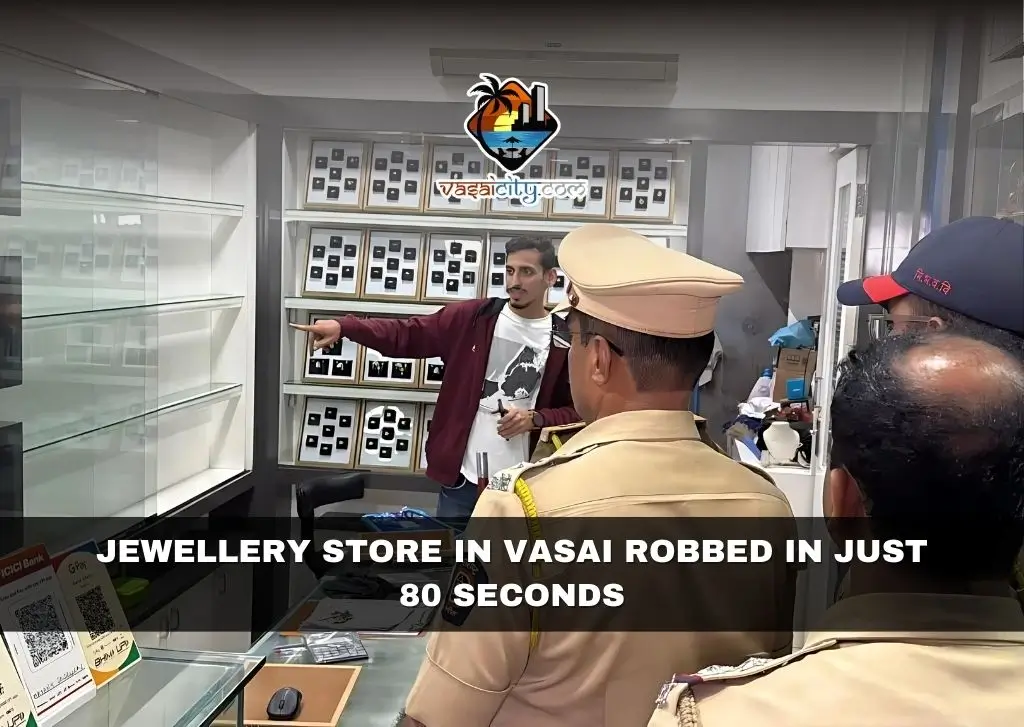 Jewellery Store in Vasai Robbed in Just 80 Seconds Jewellery Store in Vasai Robbed in Just 80 Seconds