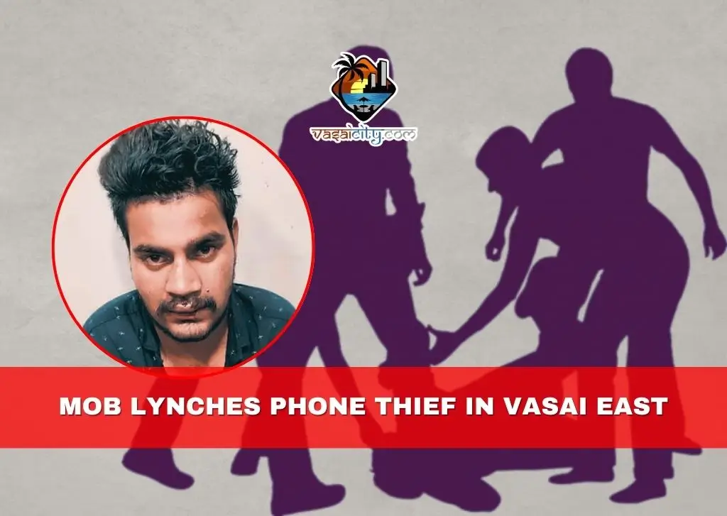 Mob Lynches Phone Thief in Vasai East Mob Lynches Phone Thief in Vasai East