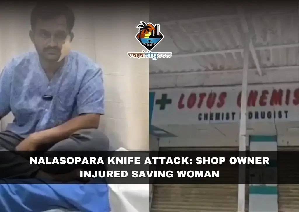 Nalasopara Knife Attack Shop Owner Injured Saving Woman Nalasopara Knife Attack Shop Owner Injured Saving Woman