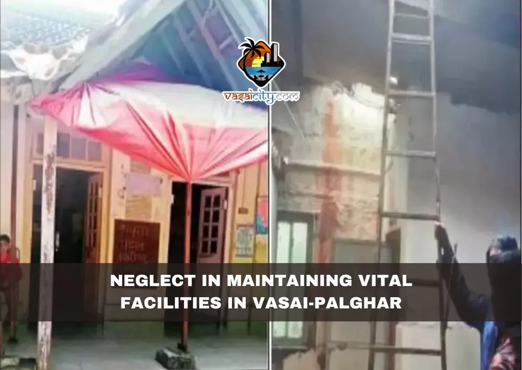 Neglect-in-Maintaining-Vital-Facilities-in-Vasai-Palghar Neglect in Maintaining Vital Facilities in Vasai-Palghar