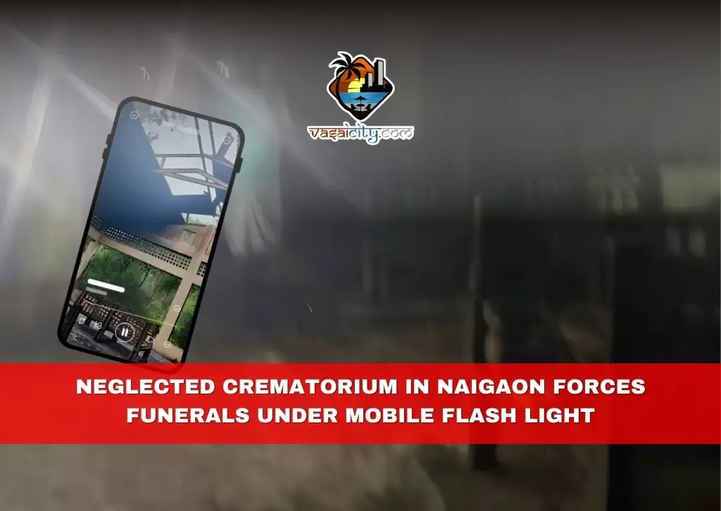 Neglected Crematorium in Naigaon Forces Funerals Under Mobile Flash Light Neglected Crematorium in Naigaon Forces Funerals Under Mobile Flash Light