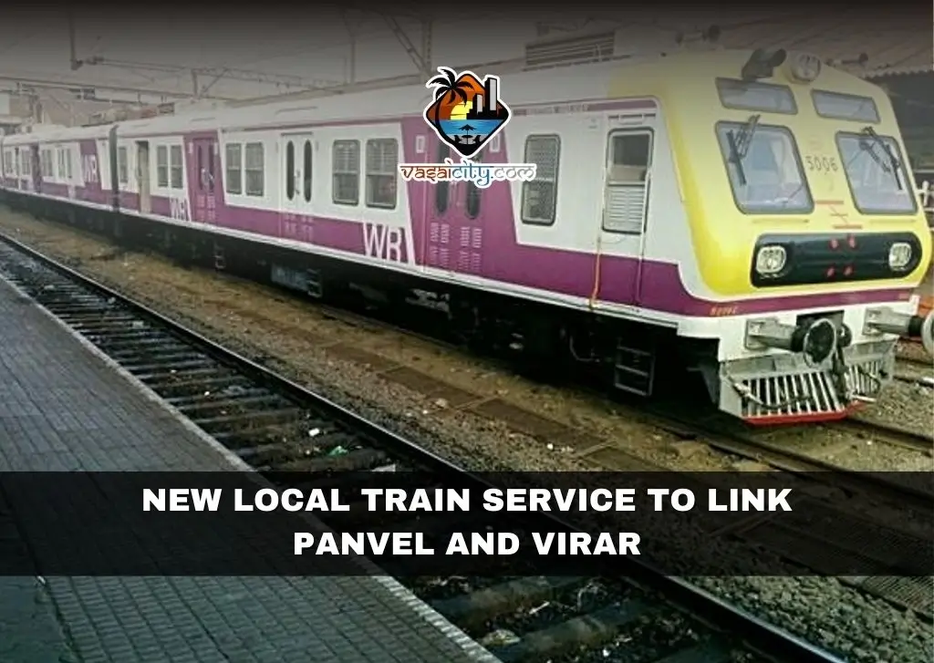 New Local Train Service to Link Panvel and Virar New Local Train Service to Link Panvel and Virar