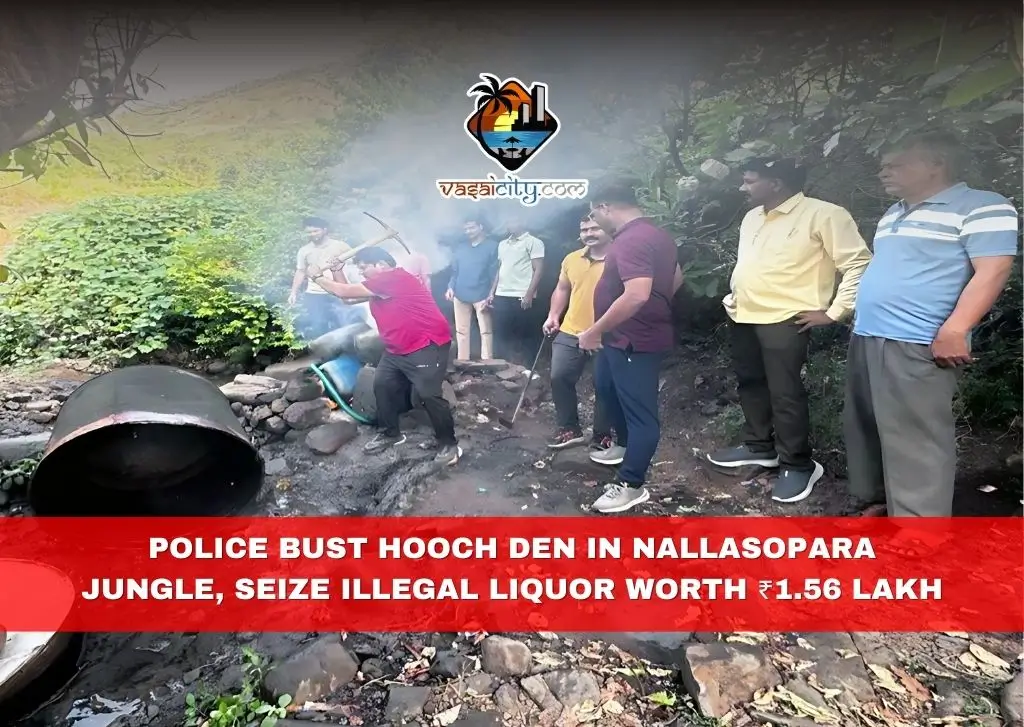 Police Bust Hooch Den in Nallasopara Jungle, Seize Illegal Liquor Worth ₹1.56 Lakh Police Bust Hooch Den in Nallasopara Jungle, Seize Illegal Liquor Worth ₹1.56 Lakh