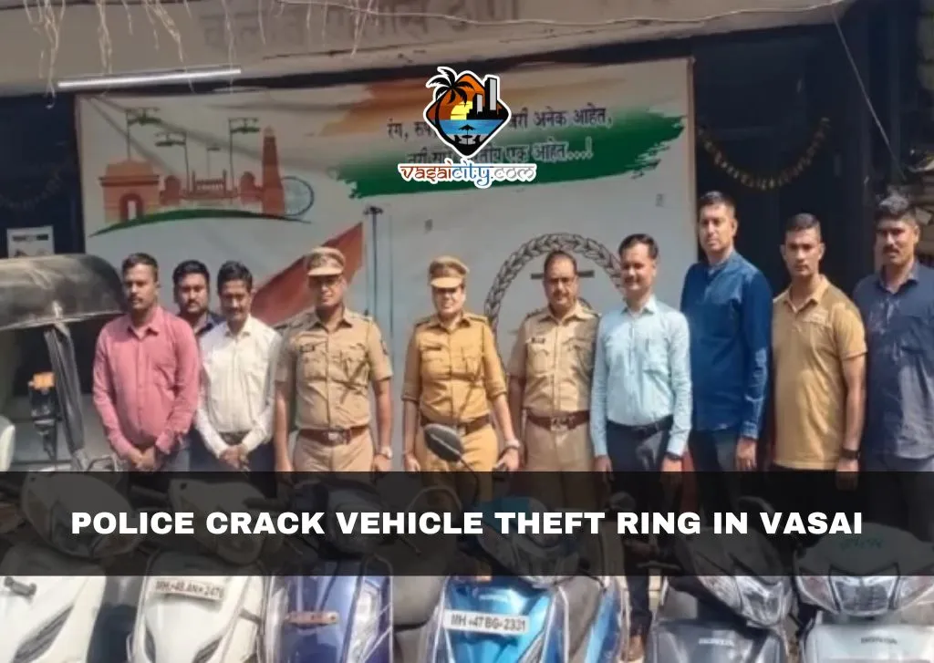 Police Crack Vehicle Theft Ring in Vasai Police Crack Vehicle Theft Ring in Vasai
