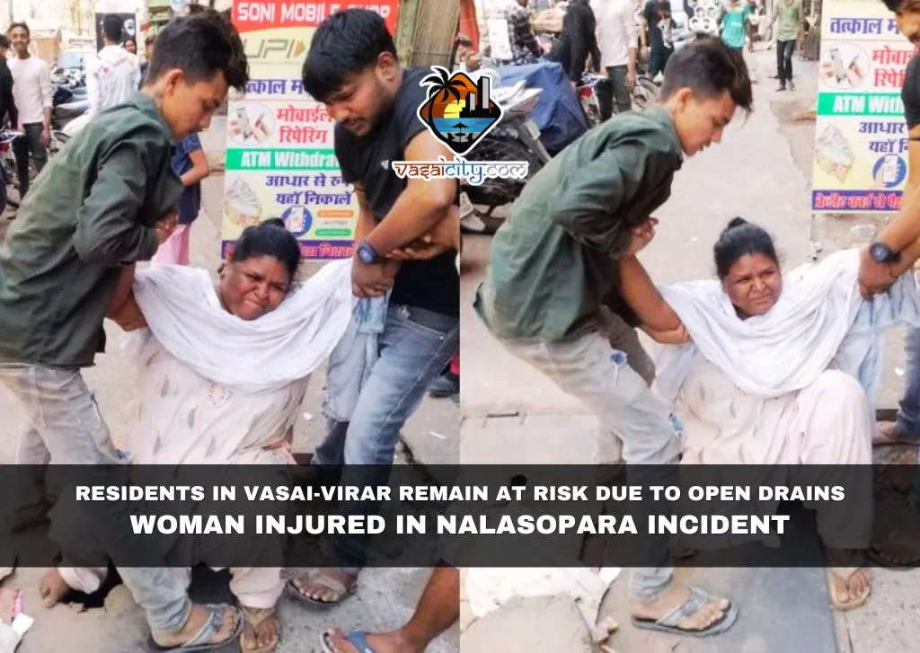 Residents in Vasai-Virar Remain at Risk Due to Open Drains; Woman Injured in Nalasopara Incident