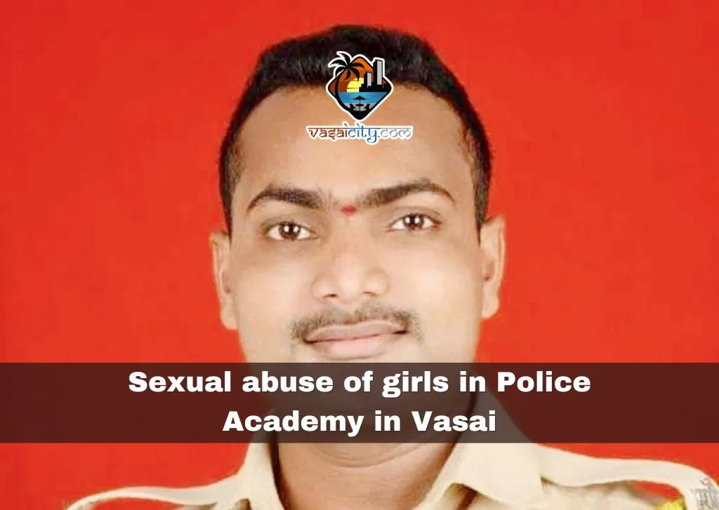 Sexual-abuse-of-girls-in-Police-Academy-in-Vasai Sexual abuse of girls in Police Academy in Vasai