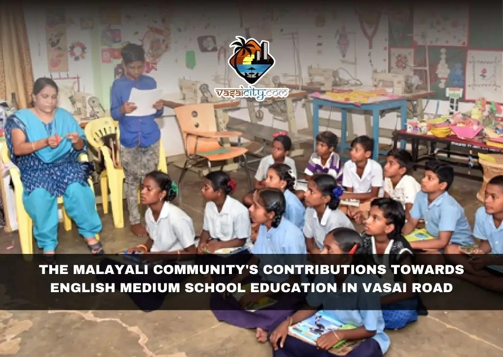 The malayali community’s contributions towards english medium school education in vasai road The malayali community's contributions towards english medium school education in vasai road