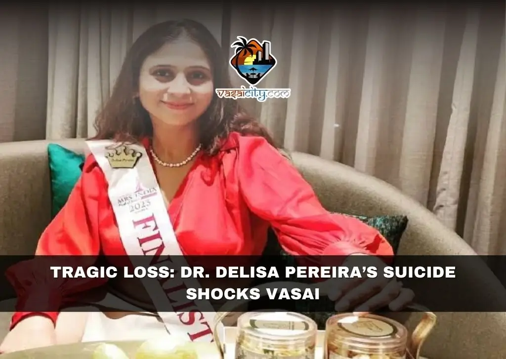 Tragic Loss Dr. Delisa Pereira’s Suicide Shocks Vasai Tragic Loss Dr. Delisa Pereira’s Suicide Shocks Vasai
