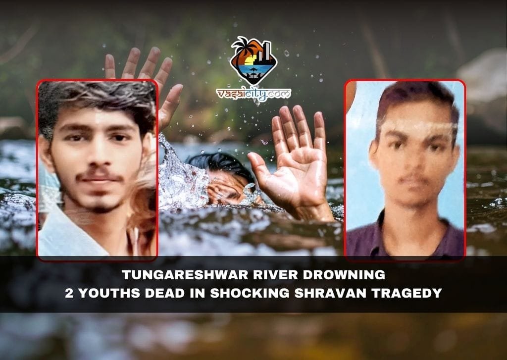 Tungareshwar River Drowning 2 Youths Dead in Shocking Shravan Tragedy