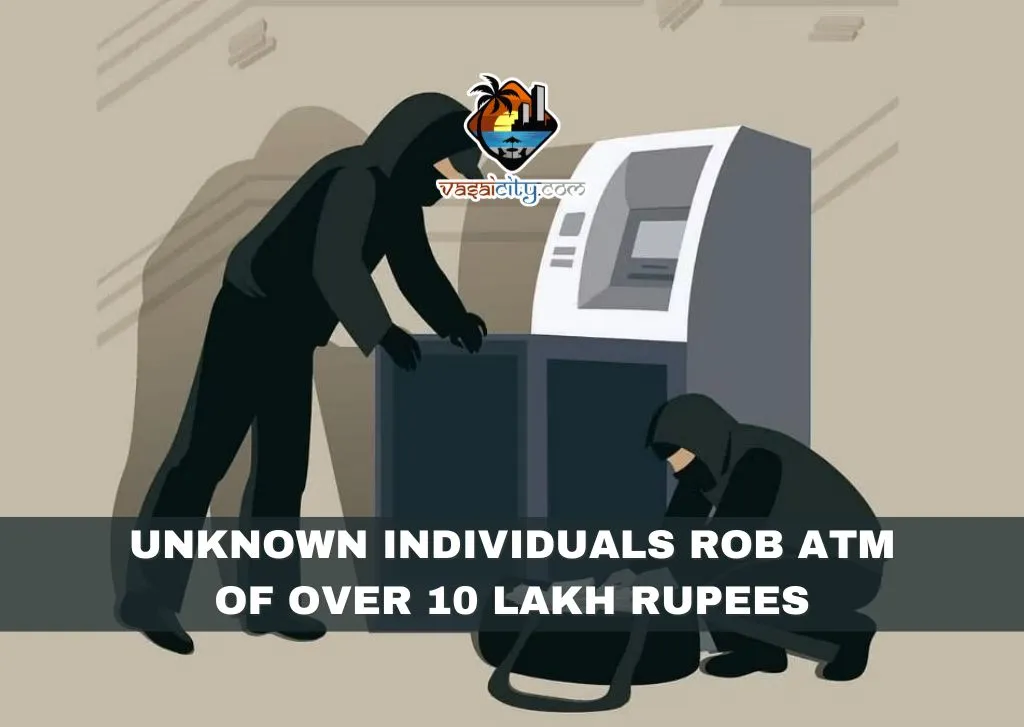 Unknown Individuals Rob ATM of Over 10 Lakh Rupees Unknown Individuals Rob ATM of Over 10 Lakh Rupees