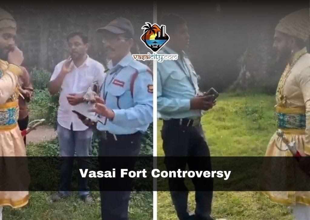 Vasai Fort Controversy