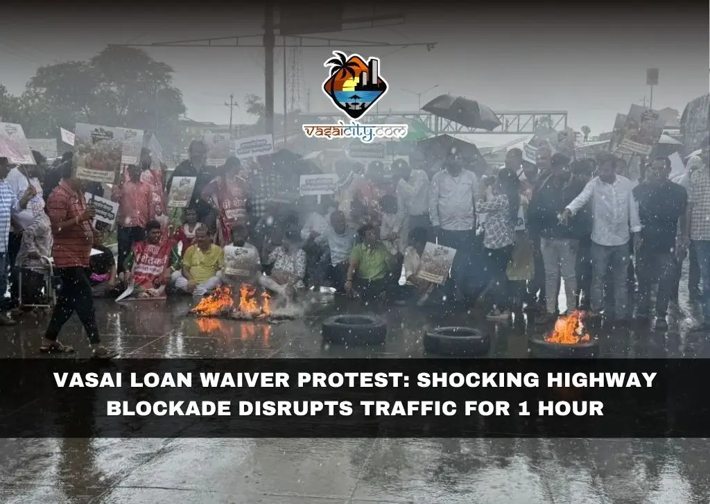 Vasai Loan Waiver Protest Shocking Highway Blockade Disrupts Traffic for 1 Hour Vasai loan waiver protest blocks Mumbai–Ahmedabad Highway as farmers and fishermen burn tyres