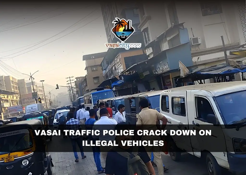 Vasai Traffic Police Crack Down on Illegal Vehicles Vasai Traffic Police Crack Down on Illegal Vehicles