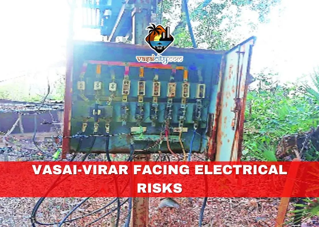 Safety Measures Implemented for 548 Residents in Vasai-Virar Facing Electrical Risks Safety Measures Implemented for 548 Residents in Vasai-Virar Facing Electrical Risks