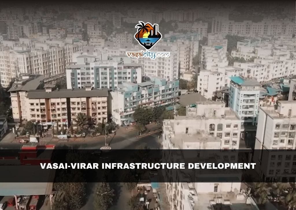 Vasai-Virar infrastructure development Vasai-Virar infrastructure development