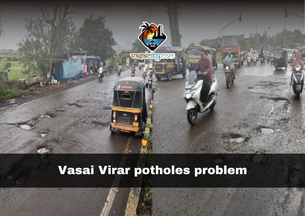 Vasai Virar potholes problem Vasai Virar potholes problem