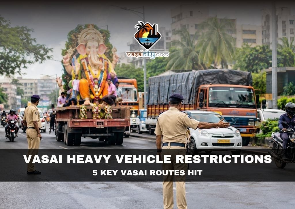 Vasai heavy vehicle restrictions
