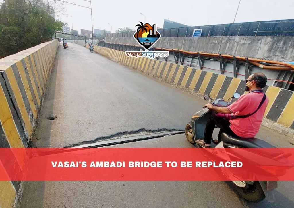 Vasai's Ambadi Bridge to be Replaced