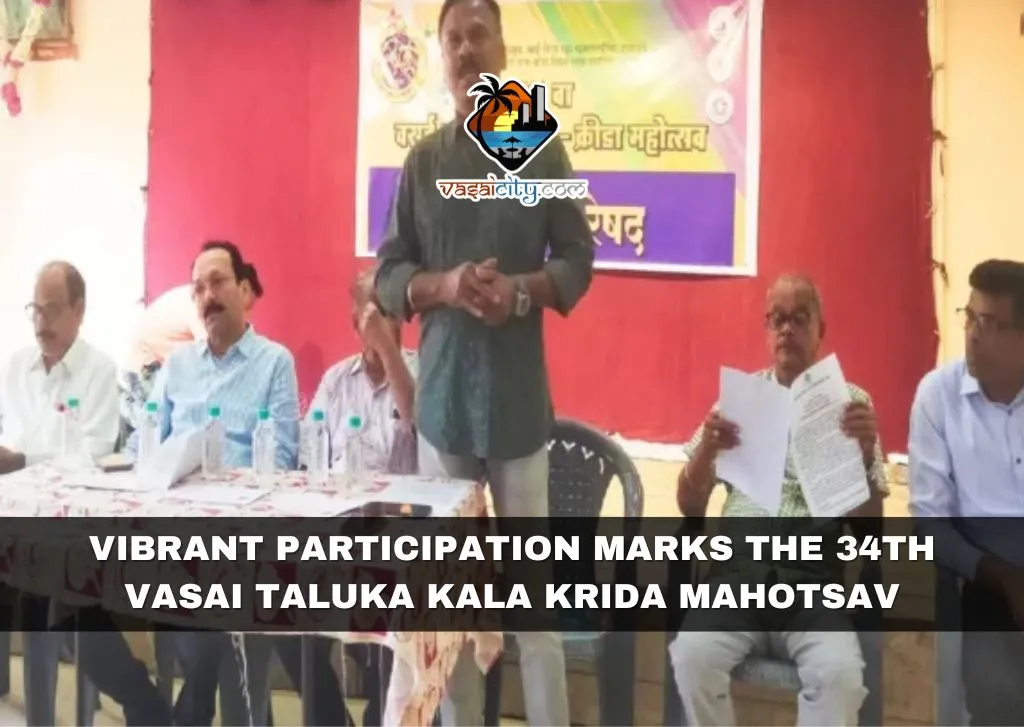 Vibrant Participation Marks the 34th Vasai Taluka Kala Krida Mahotsav Vibrant Participation Marks the 34th Vasai Taluka Kala Krida Mahotsav