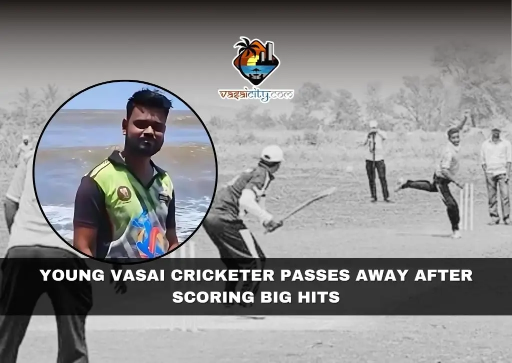 Young Vasai Cricketer Passes Away After Scoring Big Hits Young Vasai Cricketer Passes Away After Scoring Big Hits