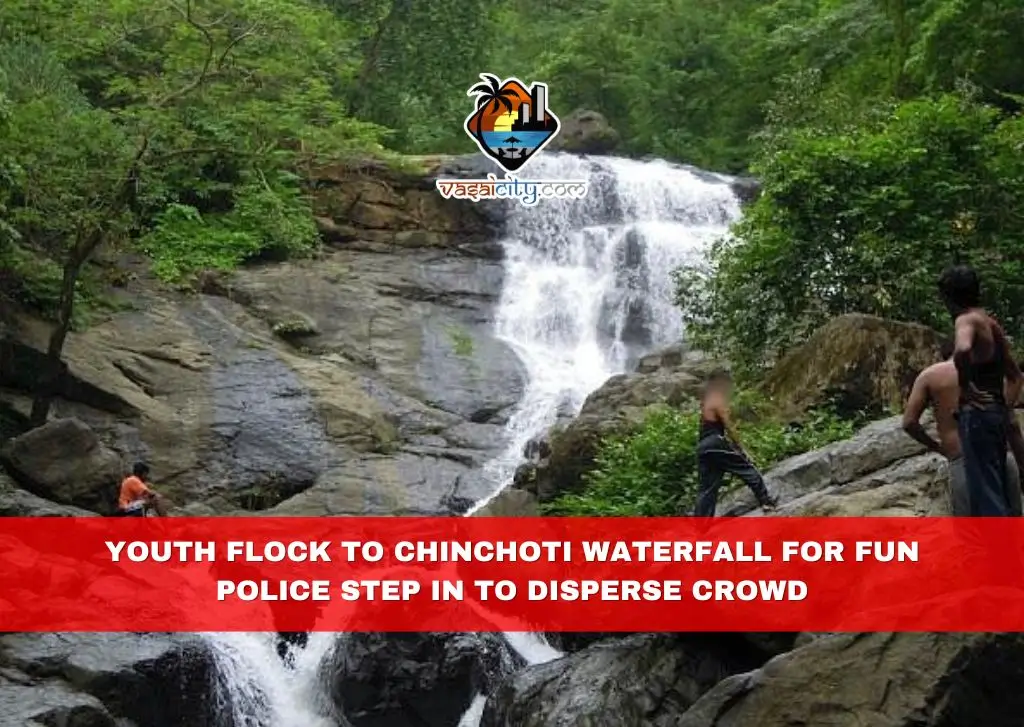 Youth Flock to Chinchoti Waterfall for Fun Youth Flock to Chinchoti Waterfall for Fun